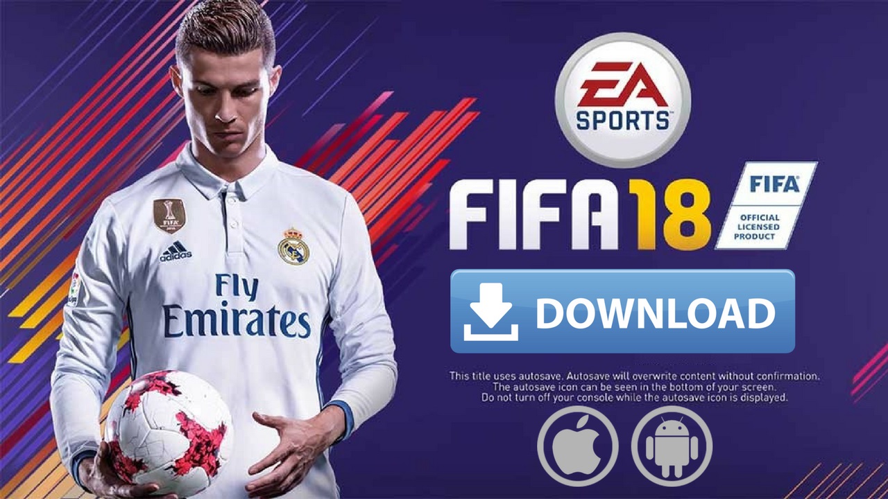 Download FIFA 18 Mod Game For Android and iPhone