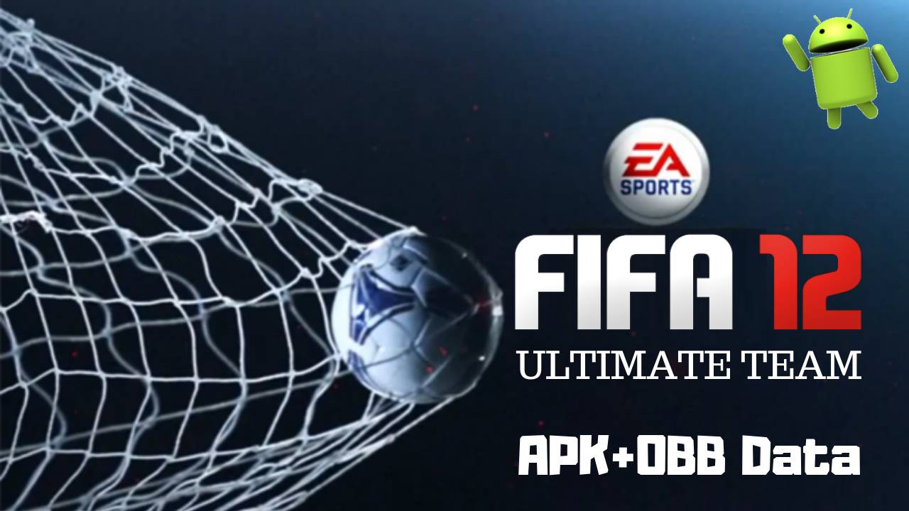 FIFA 12 Offline Android APK OBB Data Download