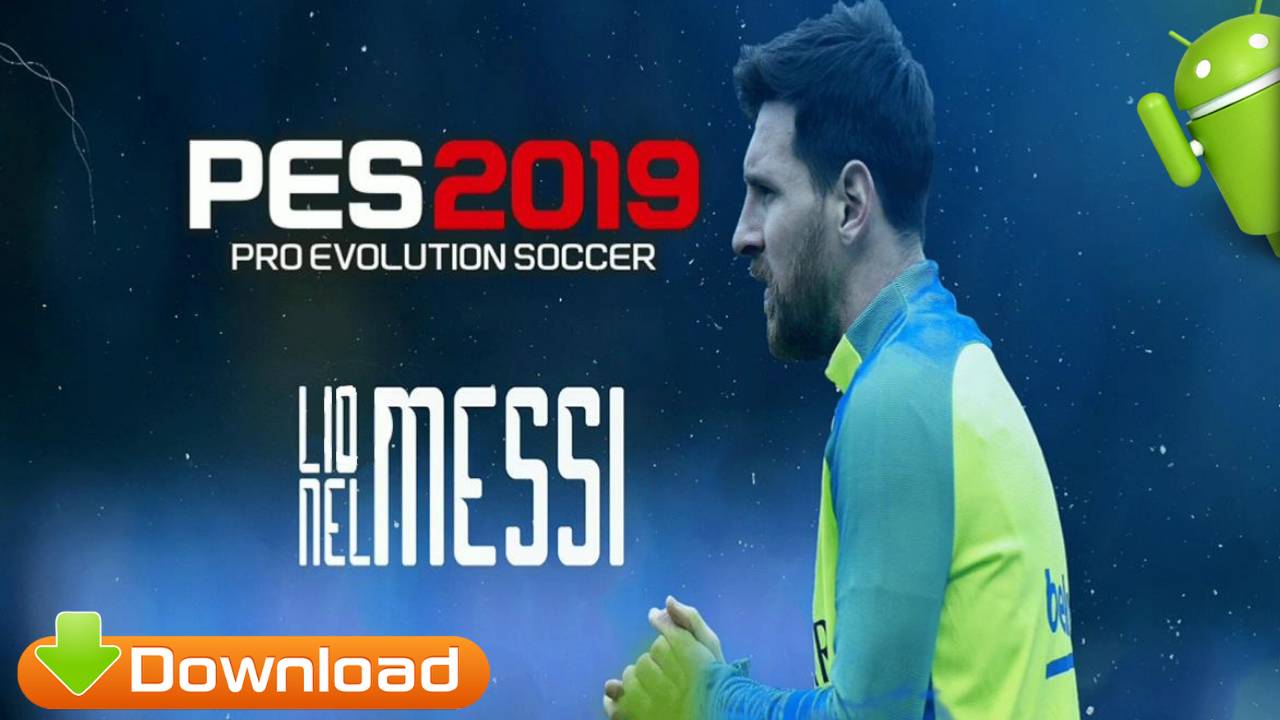 PES 2019 Mobile Android Patch MESSI Download