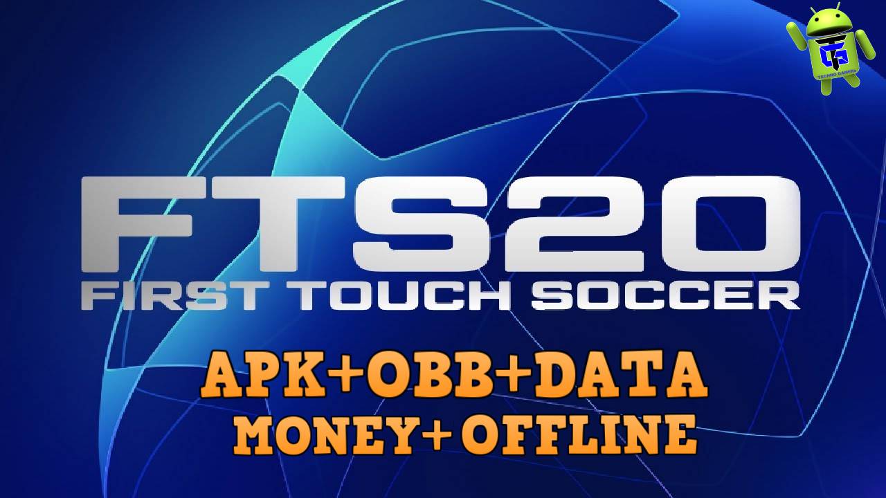 FTS 20 UCL Mod APK OBB Data Money Download