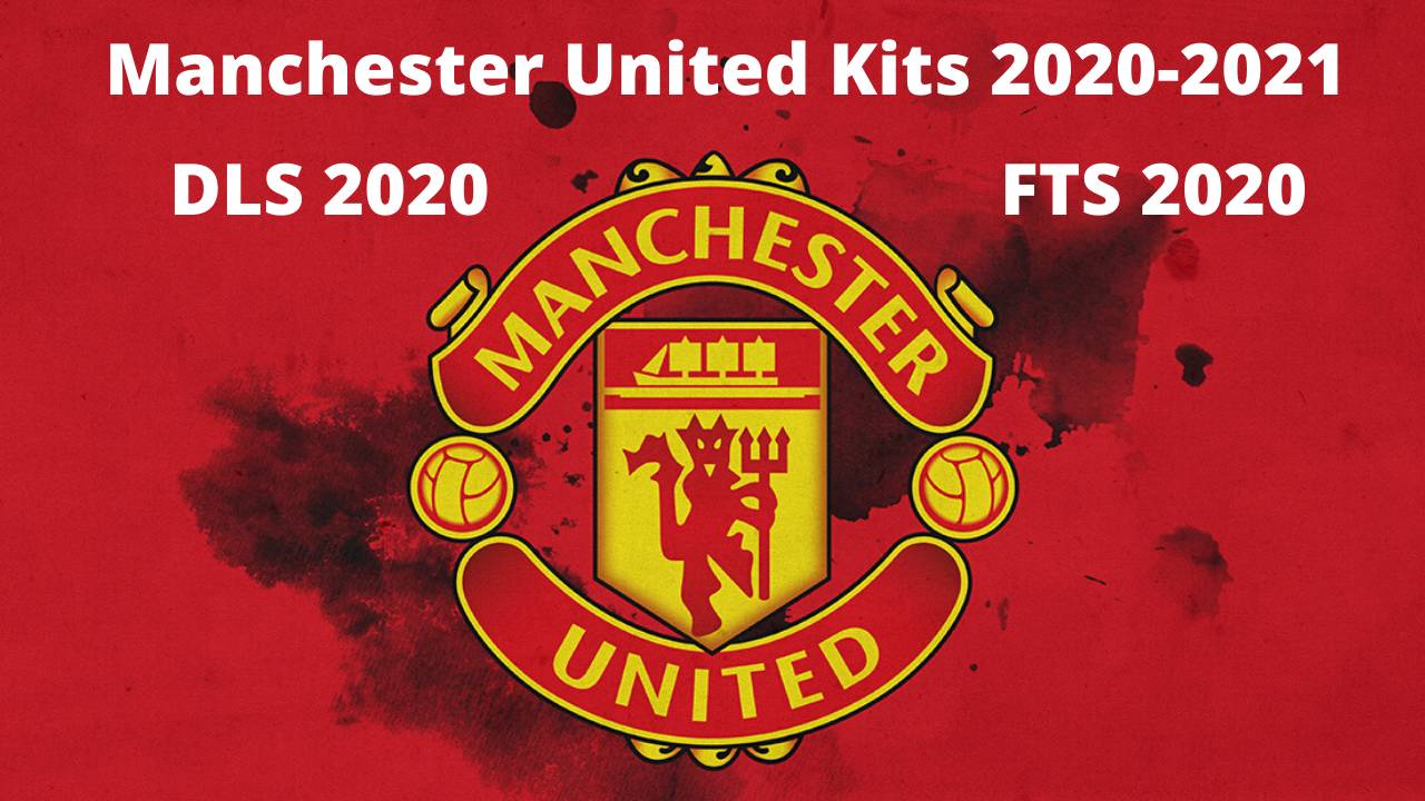 DLS 2020 Manchester United Kits 2020-2021