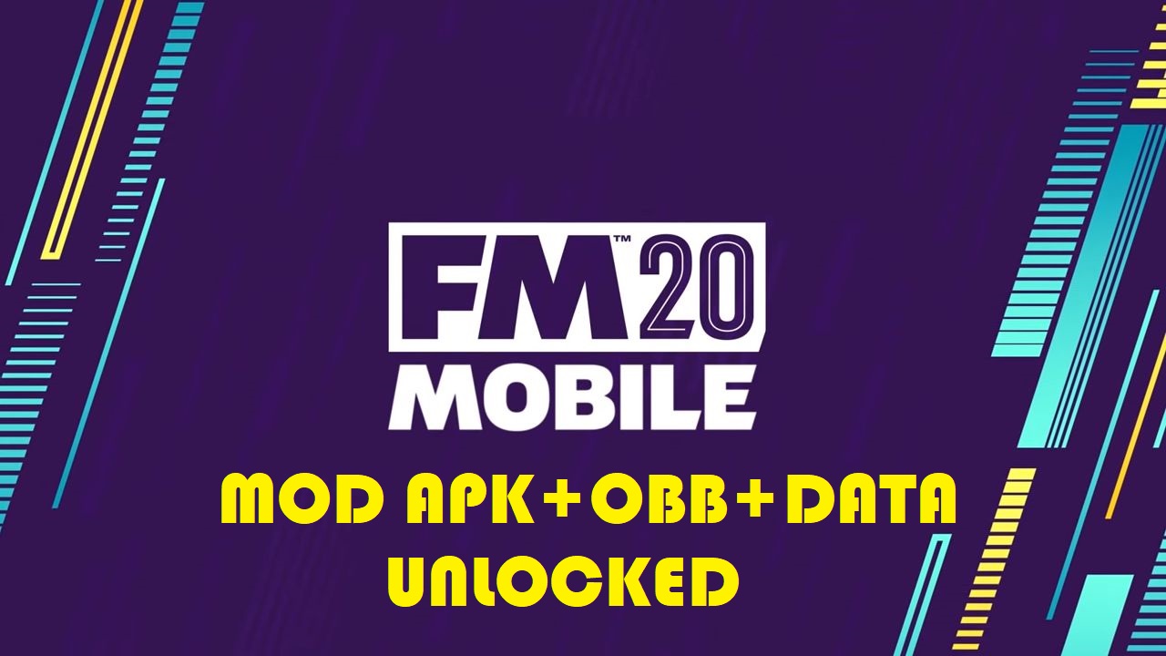FM 2020 – Football Manager 2020 Mod Apk Unlocked Download