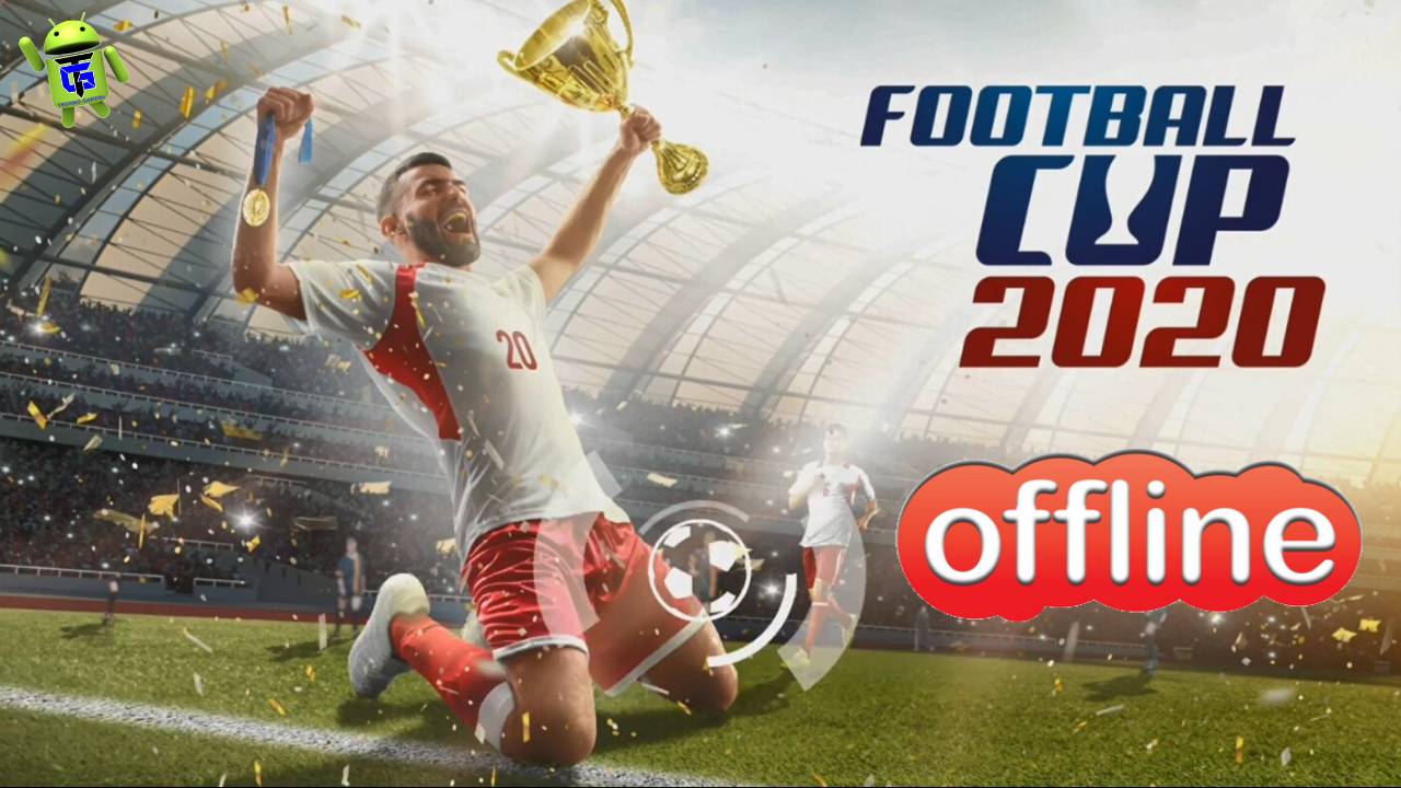Football Cup 2020 Android APK Offline Download
