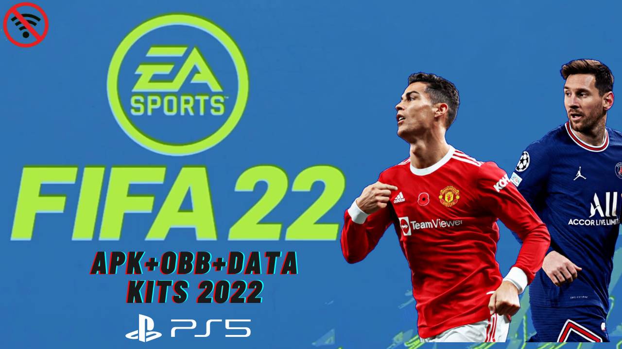 Download FIFA 22 Apk Mod Offline PS5